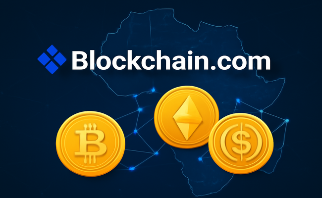 Blockchain.com Eyes Africa for Growth as Crypto Regulations Develop