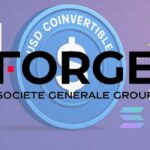 Societe Generale-FORGE Unveils USD CoinVertible Stablecoin on Ethereum and Solana